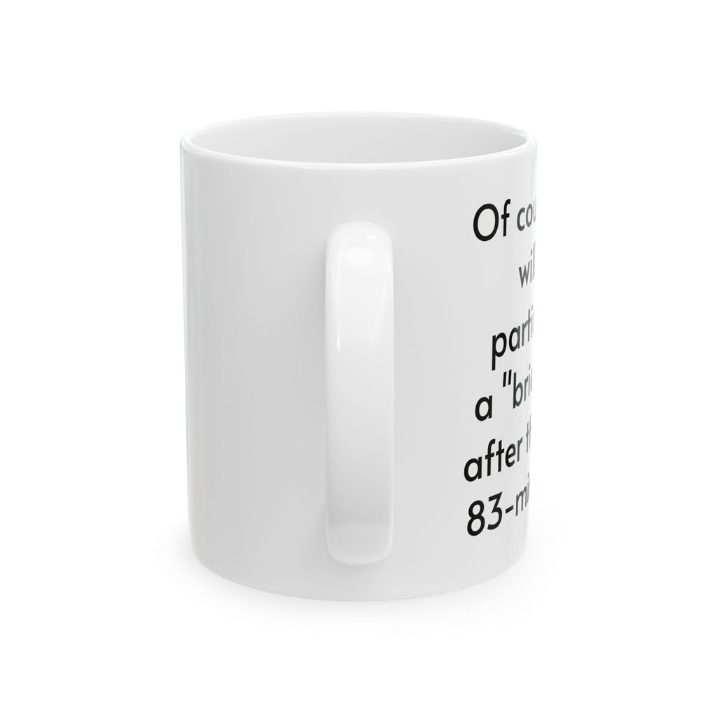 “Brief” Survey Ceramic Mug (11 oz, 15 oz) - *Y. U. M. KITCHEN GEAR (*Yuck! Ugh! Man, that’s bad!)