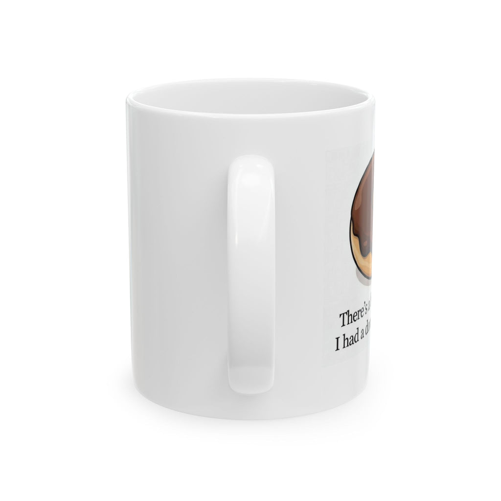 Hole in my soul Ceramic Mug, (11oz, 15oz) - *Y. U. M. KITCHEN GEAR (*Yuck! Ugh! Man, that’s bad!)