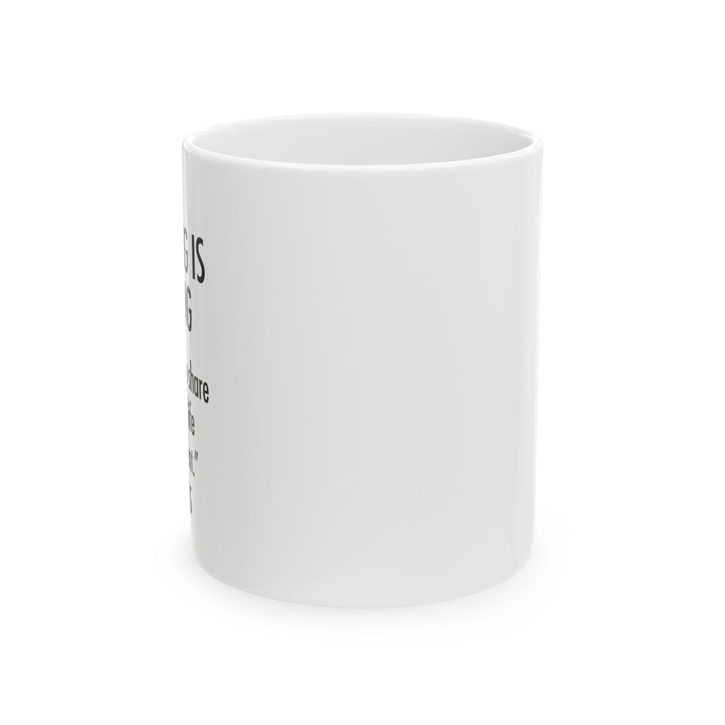 Sharing Is Caring (IRS) Ceramic Mug, (11oz, 15oz) - *Y. U. M. KITCHEN GEAR (*Yuck! Ugh! Man, that’s bad!)