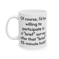 “Brief” Survey Ceramic Mug (11 oz, 15 oz) - *Y. U. M. KITCHEN GEAR (*Yuck! Ugh! Man, that’s bad!)
